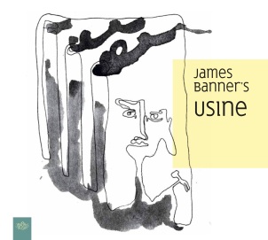 james banner's USINE